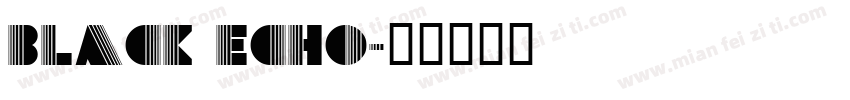 Black Echo字体转换